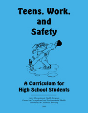 Teens, Work, and Safety: A Curriculum for High School Students