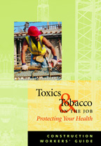 Toxics & Tobacco on the Job: Protecting Your Health