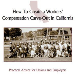 Workers’ Compensation Carve-Outs Booklet for Unions and Employers